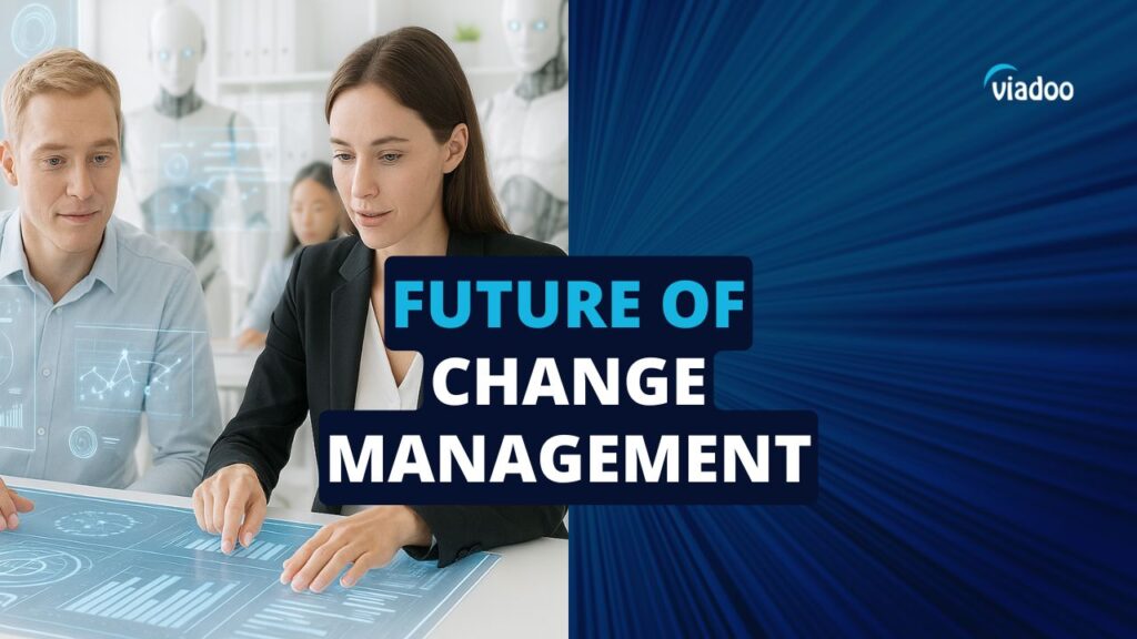 Die Zukunft des Change Management meistern